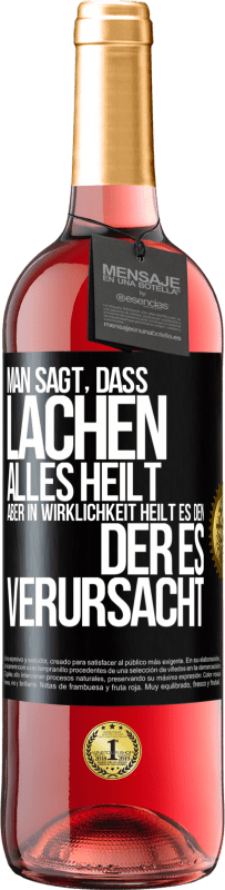 29,95 € Kostenloser Versand | Roséwein ROSÉ Ausgabe Man sagt, dass Lachen alles heilt, aber in Wirklichkeit heilt es den, der es verursacht Schwarzes Etikett. Anpassbares Etikett Junger Wein Ernte 2025 Tempranillo