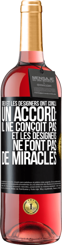 Envoi gratuit | Vin rosé Édition ROSÉ Dieu et les designers ont conclu un accord: il ne conçoit pas et les designers ne font pas de miracles Étiquette Noire. Étiquette personnalisable Vin jeune Récolte 2023 Tempranillo