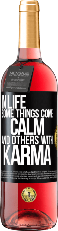 29,95 € | Rosé Wine ROSÉ Edition In life some things come calm and others with karma Black Label. Customizable label Young wine Harvest 2024 Tempranillo