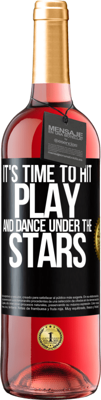 Free Shipping | Rosé Wine ROSÉ Edition It's time to hit play and dance under the stars Black Label. Customizable label Young wine Harvest 2023 Tempranillo