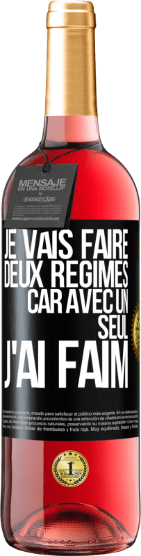 29,95 € Envoi gratuit | Vin rosé Édition ROSÉ Je vais faire deux régimes car avec un seul j'ai faim Étiquette Noire. Étiquette personnalisable Vin jeune Récolte 2024 Tempranillo