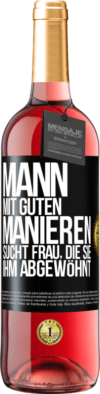 29,95 € | Roséwein ROSÉ Ausgabe Mann mit guten Manieren sucht Frau, die sie ihm abgewöhnt Schwarzes Etikett. Anpassbares Etikett Junger Wein Ernte 2023 Tempranillo