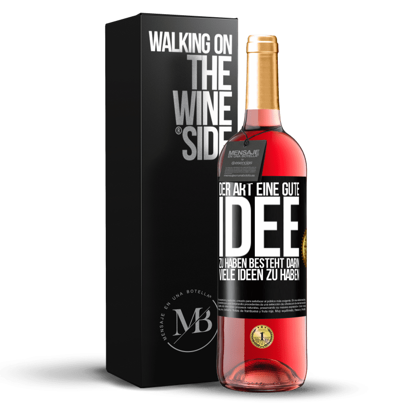 29,95 € Kostenloser Versand | Roséwein ROSÉ Ausgabe Der Art, eine gute Idee zu haben, besteht darin, viele Ideen zu haben Schwarzes Etikett. Anpassbares Etikett Junger Wein Ernte 2025 Tempranillo