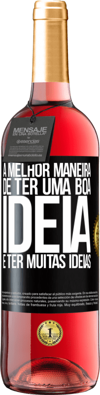 Envio grátis | Vinho rosé Edição ROSÉ A melhor maneira de ter uma boa ideia é ter muitas ideias Etiqueta Preta. Etiqueta personalizável Vinho jovem Colheita 2023 Tempranillo