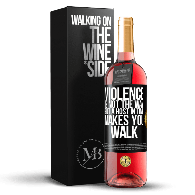 29,95 € Free Shipping | Rosé Wine ROSÉ Edition Violence is not the way, but a host in time makes you walk Black Label. Customizable label Young wine Harvest 2023 Tempranillo