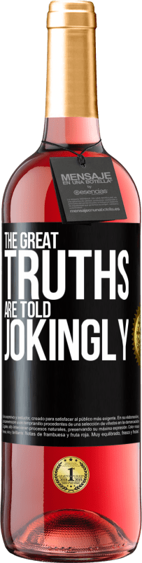 Free Shipping | Rosé Wine ROSÉ Edition The great truths are told jokingly Black Label. Customizable label Young wine Harvest 2023 Tempranillo