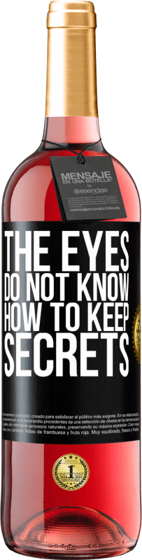 Free Shipping | Rosé Wine ROSÉ Edition The eyes do not know how to keep secrets Black Label. Customizable label Young wine Harvest 2023 Tempranillo