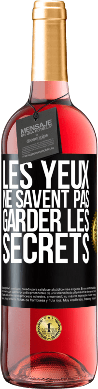 Envoi gratuit | Vin rosé Édition ROSÉ Les yeux ne savent pas garder les secrets Étiquette Noire. Étiquette personnalisable Vin jeune Récolte 2023 Tempranillo