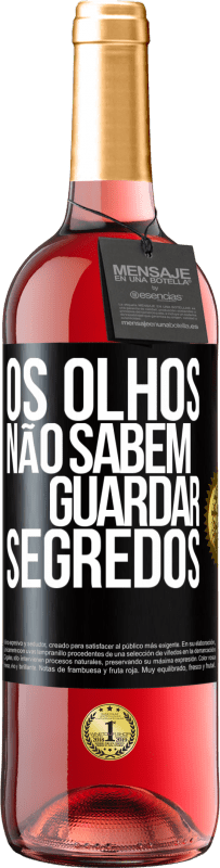 Envio grátis | Vinho rosé Edição ROSÉ Os olhos não sabem guardar segredos Etiqueta Preta. Etiqueta personalizável Vinho jovem Colheita 2023 Tempranillo