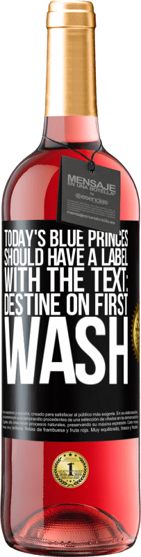 Free Shipping | Rosé Wine ROSÉ Edition Today's blue princes should have a label with the text: Destine on first wash Black Label. Customizable label Young wine Harvest 2023 Tempranillo