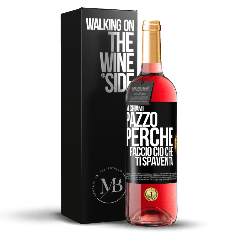 29,95 € Spedizione Gratuita | Vino rosato Edizione ROSÉ Mi chiami pazzo perché faccio ciò che ti spaventa Etichetta Nera. Etichetta personalizzabile Vino giovane Raccogliere 2023 Tempranillo