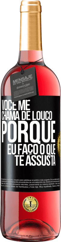 29,95 € | Vinho rosé Edição ROSÉ Você me chama de louco porque eu faço o que te assusta Etiqueta Preta. Etiqueta personalizável Vinho jovem Colheita 2024 Tempranillo