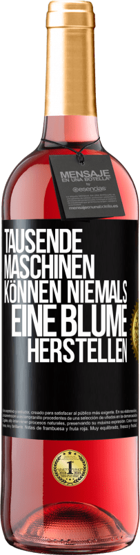 29,95 € | Roséwein ROSÉ Ausgabe Tausende Maschinen können niemals eine Blume herstellen Schwarzes Etikett. Anpassbares Etikett Junger Wein Ernte 2024 Tempranillo