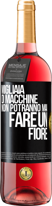 29,95 € | Vino rosato Edizione ROSÉ Migliaia di macchine non potranno mai fare un fiore Etichetta Nera. Etichetta personalizzabile Vino giovane Raccogliere 2024 Tempranillo