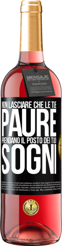 Spedizione Gratuita | Vino rosato Edizione ROSÉ Non lasciare che le tue paure prendano il posto dei tuoi sogni Etichetta Nera. Etichetta personalizzabile Vino giovane Raccogliere 2023 Tempranillo