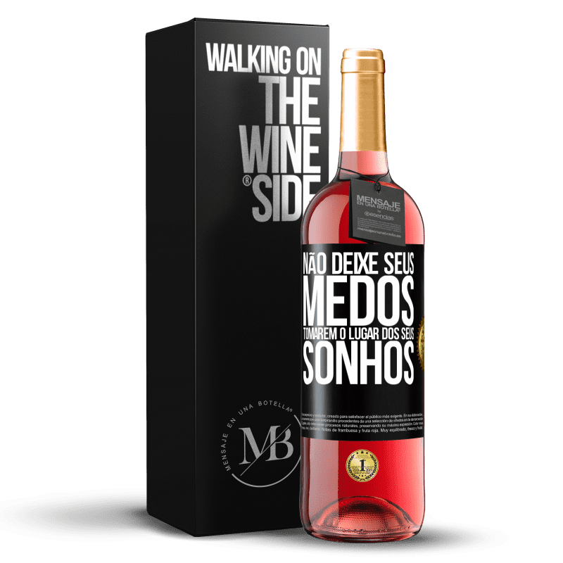 29,95 € Envio grátis | Vinho rosé Edição ROSÉ Não deixe seus medos tomarem o lugar dos seus sonhos Etiqueta Preta. Etiqueta personalizável Vinho jovem Colheita 2023 Tempranillo