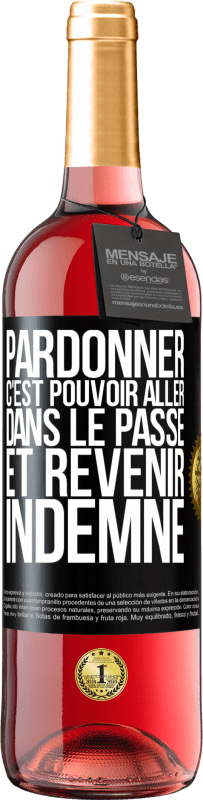 Envoi gratuit | Vin rosé Édition ROSÉ Pardonner, c'est pouvoir aller dans le passé et revenir indemne Étiquette Noire. Étiquette personnalisable Vin jeune Récolte 2023 Tempranillo