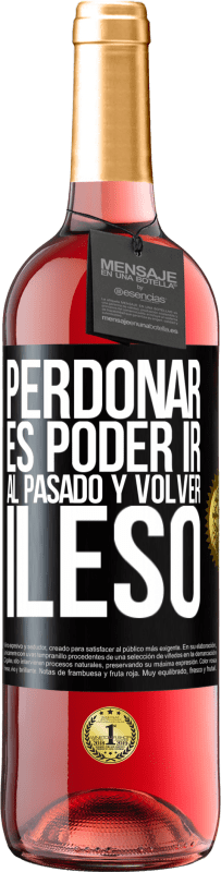 Envío gratis | Vino Rosado Edición ROSÉ Perdonar es poder ir al pasado y volver ileso Etiqueta Negra. Etiqueta personalizable Vino joven Cosecha 2023 Tempranillo