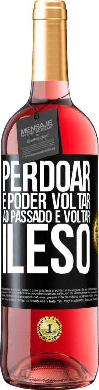 29,95 € Envio grátis | Vinho rosé Edição ROSÉ Perdoar é poder voltar ao passado e voltar ileso Etiqueta Preta. Etiqueta personalizável Vinho jovem Colheita 2025 Tempranillo