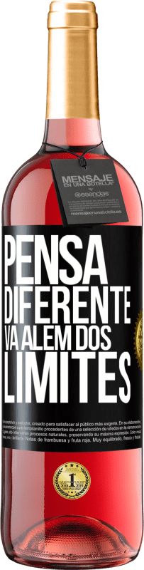 «Pensa diferente. Vá além dos limites» Edição ROSÉ
