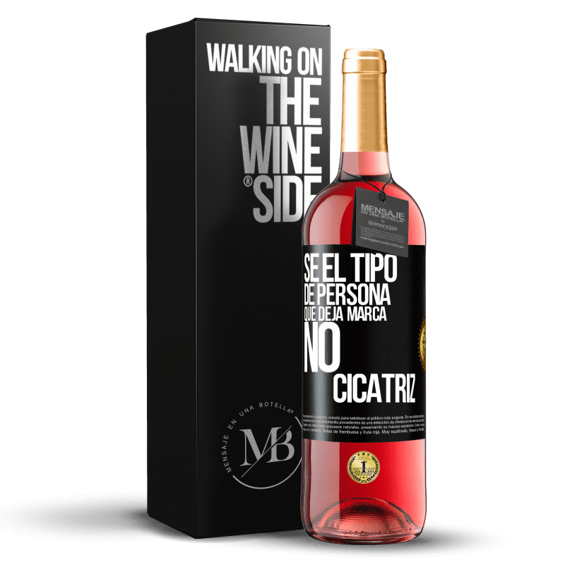 29,95 € Envío gratis | Vino Rosado Edición ROSÉ Sé el tipo de persona que deja marca, no cicatriz Etiqueta Negra. Etiqueta personalizable Vino joven Cosecha 2023 Tempranillo