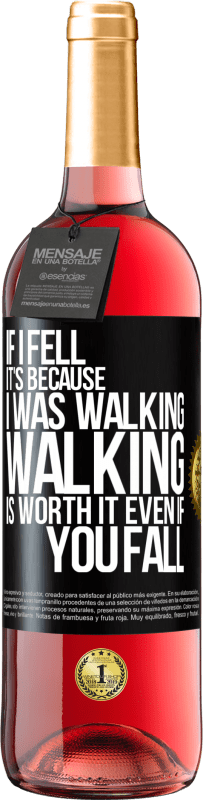 Free Shipping | Rosé Wine ROSÉ Edition If I fell it's because I was walking. Walking is worth it even if you fall Black Label. Customizable label Young wine Harvest 2023 Tempranillo