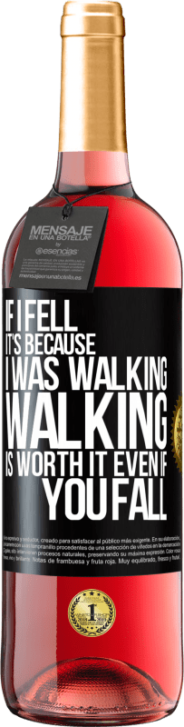 29,95 € Free Shipping | Rosé Wine ROSÉ Edition If I fell it's because I was walking. Walking is worth it even if you fall Black Label. Customizable label Young wine Harvest 2025 Tempranillo