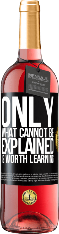 29,95 € | Rosé Wine ROSÉ Edition Only what cannot be explained is worth learning Black Label. Customizable label Young wine Harvest 2023 Tempranillo