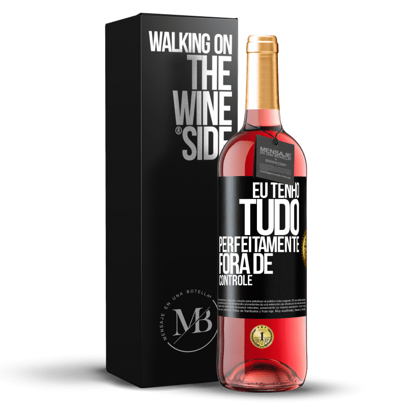 29,95 € Envio grátis | Vinho rosé Edição ROSÉ Eu tenho tudo perfeitamente fora de controle Etiqueta Preta. Etiqueta personalizável Vinho jovem Colheita 2023 Tempranillo