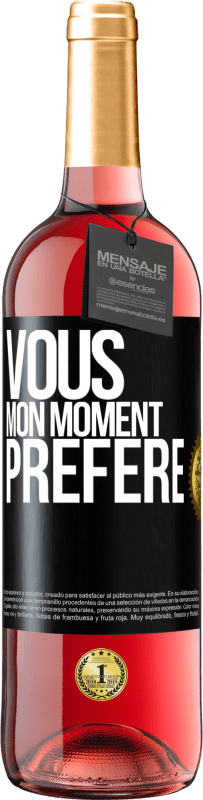 29,95 € | Vin rosé Édition ROSÉ Vous. Mon moment préféré Étiquette Noire. Étiquette personnalisable Vin jeune Récolte 2024 Tempranillo