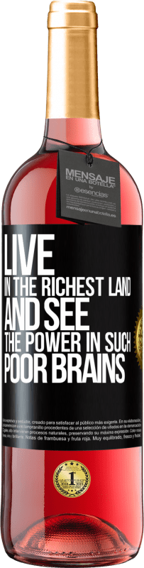 Free Shipping | Rosé Wine ROSÉ Edition Live in the richest land and see the power in such poor brains Black Label. Customizable label Young wine Harvest 2023 Tempranillo