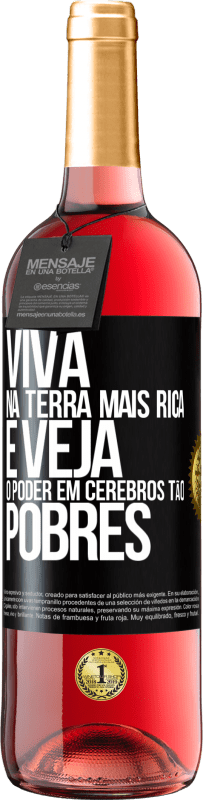 Envio grátis | Vinho rosé Edição ROSÉ Viva na terra mais rica e veja o poder em cérebros tão pobres Etiqueta Preta. Etiqueta personalizável Vinho jovem Colheita 2023 Tempranillo