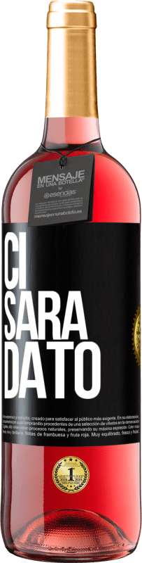 Spedizione Gratuita | Vino rosato Edizione ROSÉ Ci sarà dato Etichetta Nera. Etichetta personalizzabile Vino giovane Raccogliere 2023 Tempranillo