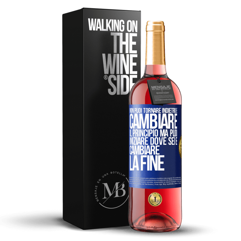 29,95 € Spedizione Gratuita | Vino rosato Edizione ROSÉ Non puoi tornare indietro e cambiare il principio. Ma puoi iniziare dove sei e cambiare la fine Etichetta Blu. Etichetta personalizzabile Vino giovane Raccogliere 2025 Tempranillo
