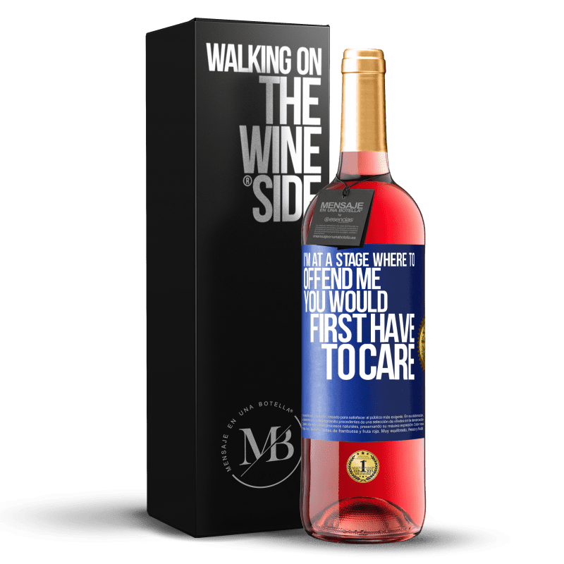 29,95 € Free Shipping | Rosé Wine ROSÉ Edition I'm at a stage where to offend me, you would first have to care Blue Label. Customizable label Young wine Harvest 2024 Tempranillo