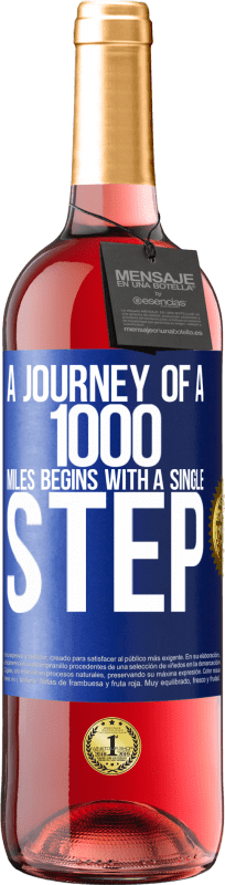 29,95 € Free Shipping | Rosé Wine ROSÉ Edition A journey of a thousand miles begins with a single step Blue Label. Customizable label Young wine Harvest 2025 Tempranillo
