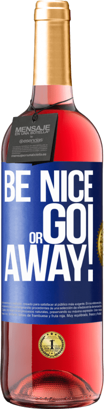 29,95 € | Розовое вино Издание ROSÉ Be nice or go away Синяя метка. Настраиваемая этикетка Молодое вино Урожай 2024 Tempranillo