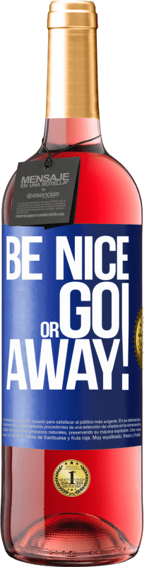 29,95 € | Розовое вино Издание ROSÉ Be nice or go away Синяя метка. Настраиваемая этикетка Молодое вино Урожай 2025 Tempranillo