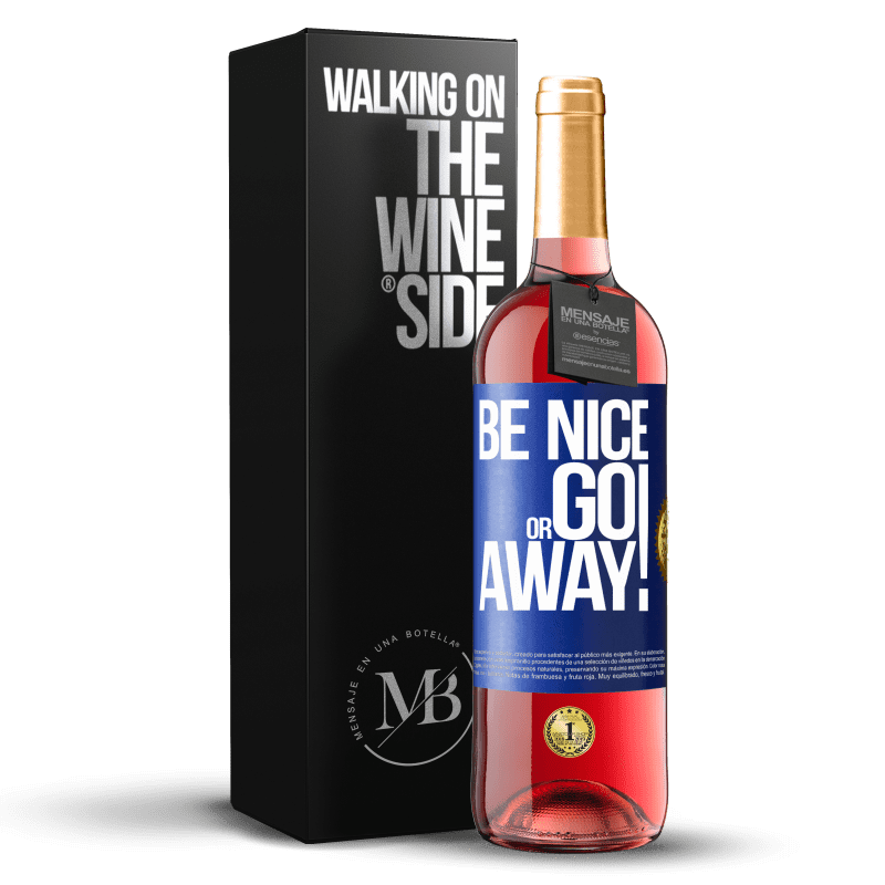 29,95 € Envío gratis | Vino Rosado Edición ROSÉ Be nice or go away Etiqueta Azul. Etiqueta personalizable Vino joven Cosecha 2024 Tempranillo