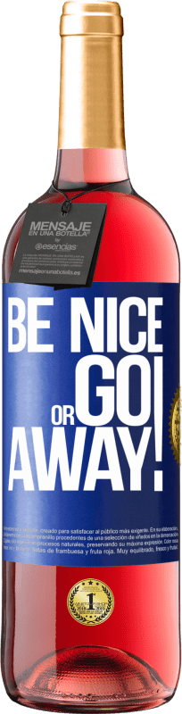 29,95 € | Vinho rosé Edição ROSÉ Be nice or go away Etiqueta Azul. Etiqueta personalizável Vinho jovem Colheita 2025 Tempranillo