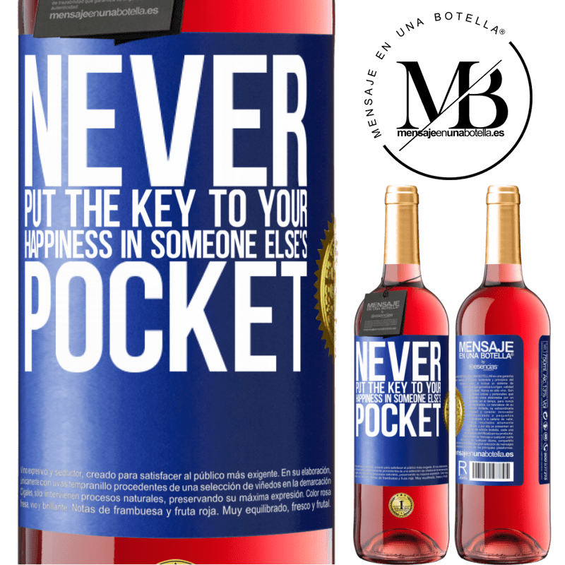 29,95 € Free Shipping | Rosé Wine ROSÉ Edition Never put the key to your happiness in someone else's pocket Blue Label. Customizable label Young wine Harvest 2022 Tempranillo