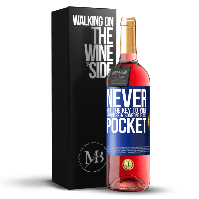 29,95 € Free Shipping | Rosé Wine ROSÉ Edition Never put the key to your happiness in someone else's pocket Blue Label. Customizable label Young wine Harvest 2023 Tempranillo