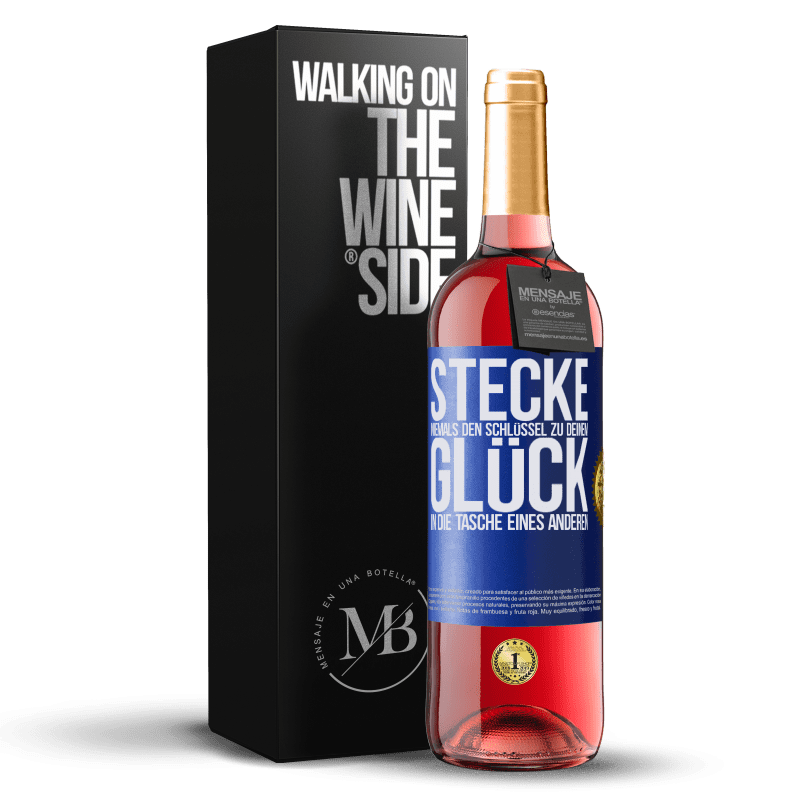 29,95 € Kostenloser Versand | Roséwein ROSÉ Ausgabe Stecke niemals den Schlüssel zu deinem Glück in die Tasche eines anderen Blaue Markierung. Anpassbares Etikett Junger Wein Ernte 2024 Tempranillo