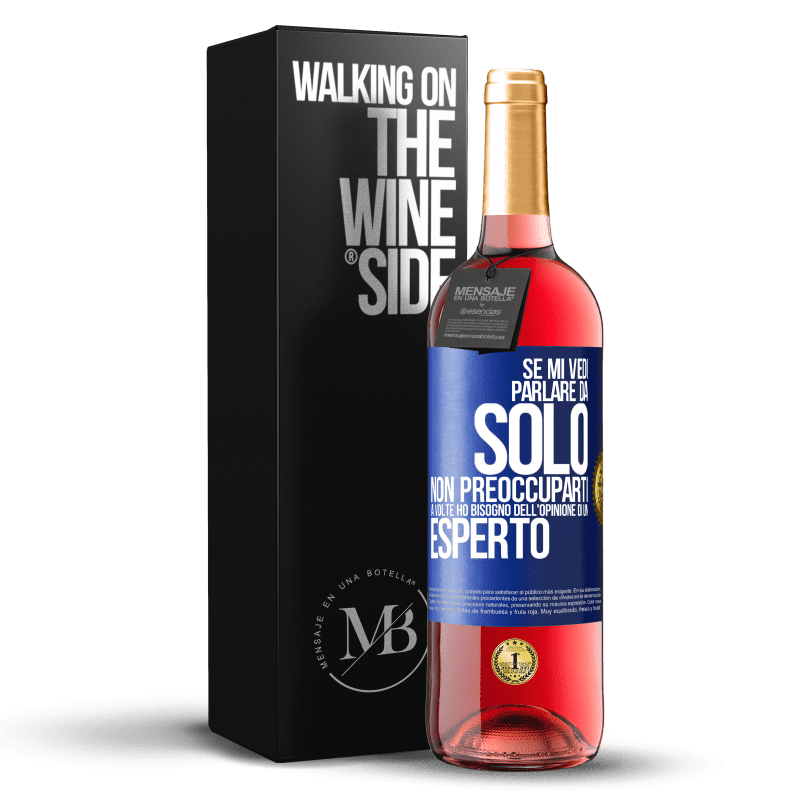 29,95 € Spedizione Gratuita | Vino rosato Edizione ROSÉ Se mi vedi parlare da solo, non preoccuparti. A volte ho bisogno dell'opinione di un esperto Etichetta Blu. Etichetta personalizzabile Vino giovane Raccogliere 2024 Tempranillo