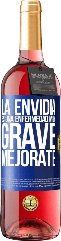 29,95 € Envío gratis | Vino Rosado Edición ROSÉ La envidia es una enfermedad muy grave, mejórate Etiqueta Azul. Etiqueta personalizable Vino joven Cosecha 2024 Tempranillo