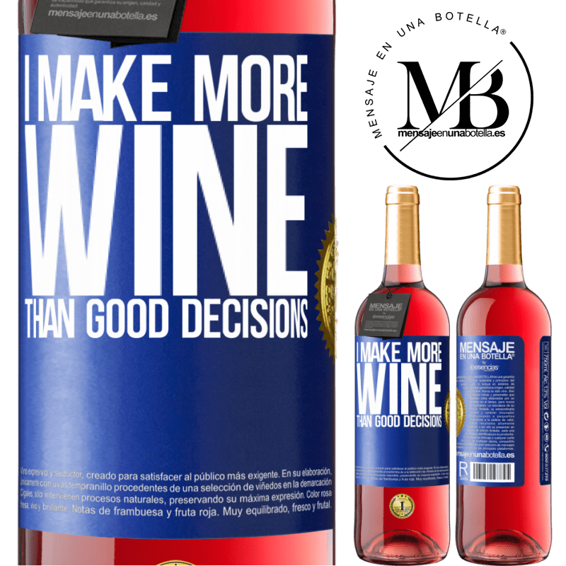 29,95 € Free Shipping | Rosé Wine ROSÉ Edition I make more wine than good decisions Blue Label. Customizable label Young wine Harvest 2022 Tempranillo