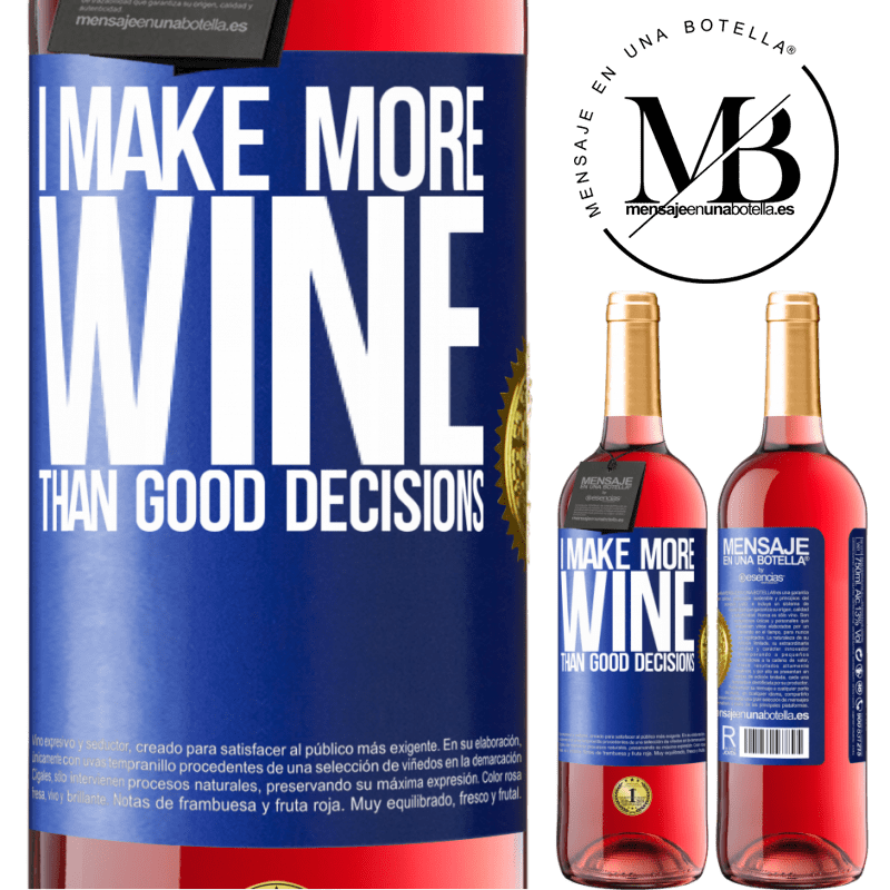 29,95 € Free Shipping | Rosé Wine ROSÉ Edition I make more wine than good decisions Blue Label. Customizable label Young wine Harvest 2023 Tempranillo