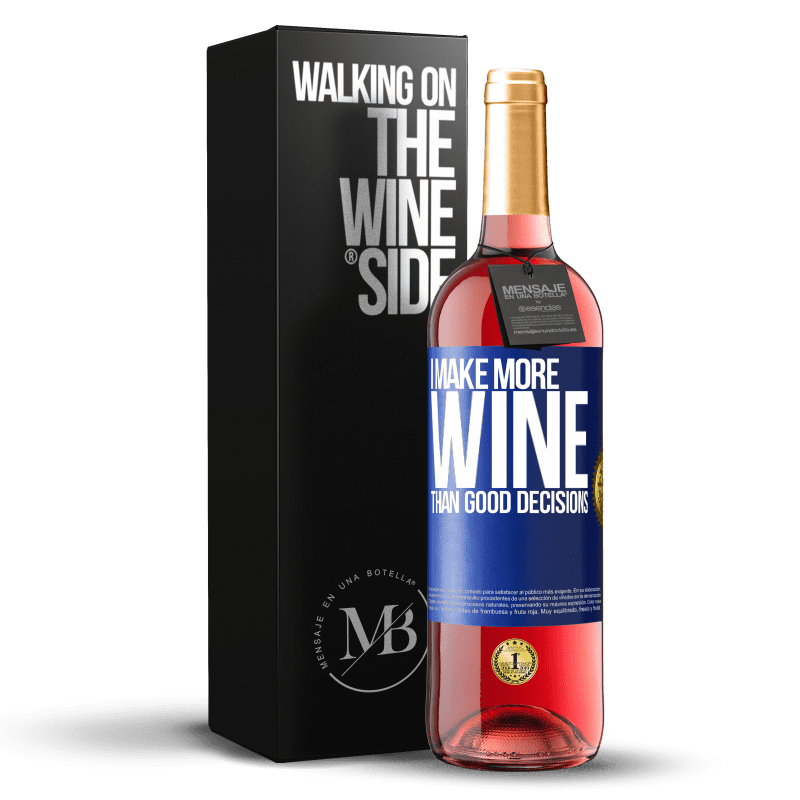 29,95 € Free Shipping | Rosé Wine ROSÉ Edition I make more wine than good decisions Blue Label. Customizable label Young wine Harvest 2025 Tempranillo