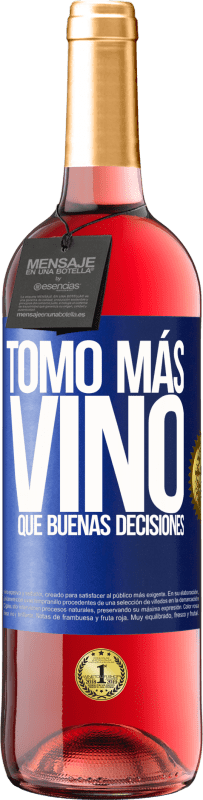 29,95 € Envío gratis | Vino Rosado Edición ROSÉ Tomo más vino que buenas decisiones Etiqueta Azul. Etiqueta personalizable Vino joven Cosecha 2023 Tempranillo