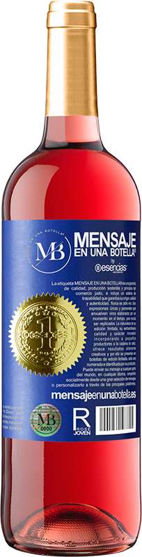 «Tomo más vino que buenas decisiones» Edición ROSÉ